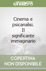 Cinema e psicanalisi. Il significante immaginario libro