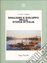 Dualismo e sviluppo nella storia d'Italia libro