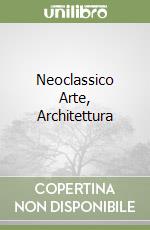 Neoclassico Arte, Architettura libro