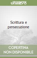 Scrittura e persecuzione libro