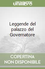 Leggende del palazzo del Governatore libro