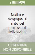 Nudità e vergogna. Il mito del processo di civilizzazione