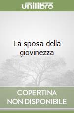 La sposa della giovinezza libro