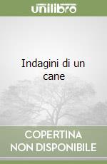 Indagini di un cane libro