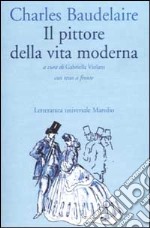 Il pittore della vita moderna. Testo francese a fronte