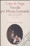 Novelle per Marzia Leonarda. Testo spagnolo a fronte libro
