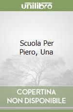 Scuola Per Piero, Una libro