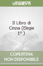 Il Libro di Cinzia (Elegie 1° ) libro