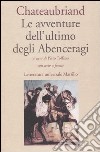 Le avventure dell'ultimo degli Abenceragi. Testo francese a fronte libro