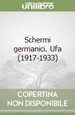 Schermi germanici. Ufa (1917-1933) libro