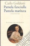 Pamela fanciulla-Pamela maritata libro