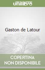 Gaston de Latour libro