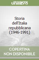 Storia dell'Italia repubblicana (1946-1991) libro