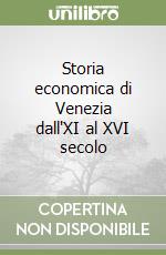 Storia economica di Venezia dall'XI al XVI secolo libro