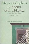 La finestra della biblioteca. Con testo inglese a fronte libro