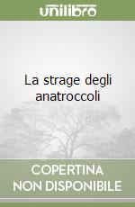 La strage degli anatroccoli libro