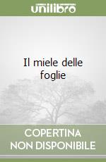 Il miele delle foglie libro