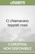 Ci chiamavano teppisti rossi libro