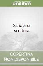 Scuola di scrittura libro