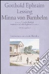 Minna von Barnhelm ovvero la fortuna del soldato. Commedia in cinque atti. Testo tedesco a fronte libro