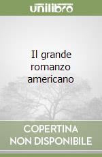 Il grande romanzo americano libro