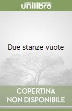 Due stanze vuote libro