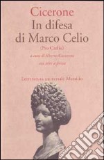 In difesa di Marco Celio (Pro Caelio) libro