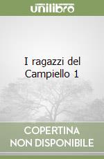 I ragazzi del Campiello 1 libro