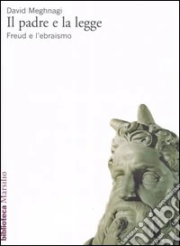Il padre e la legge. Freud e l'ebraismo