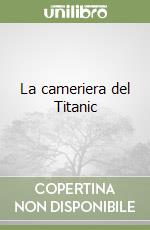 La cameriera del Titanic libro