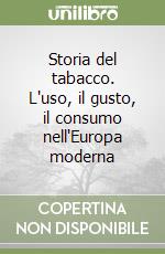 Storia del tabacco. L'uso, il gusto, il consumo nell'Europa moderna