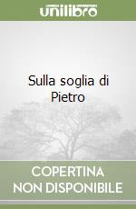 Sulla soglia di Pietro libro