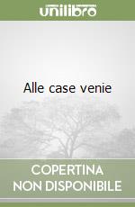 Alle case venie libro