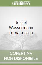 Jossel Wassermann torna a casa libro