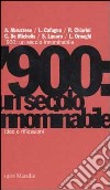 '900: un secolo innominabile. Idee e riflessioni libro