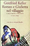 Romeo e Giulietta nel villaggio. Testo tedesco a fronte libro