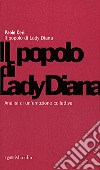 Il popolo di lady Diana. Analisi di un'emozione collettiva libro