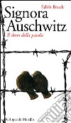 Signora Auschwitz. Il dono della parola libro