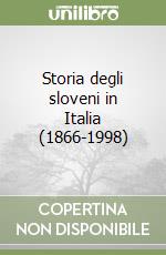 Storia degli sloveni in Italia (1866-1998)