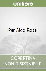 Per Aldo Rossi libro
