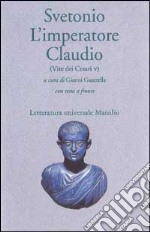 L'imperatore Claudio (Vite dei Cesari. Libro 5º) libro