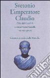 L'imperatore Claudio (Vite dei Cesari. Libro 5º) libro