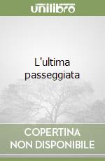 L'ultima passeggiata