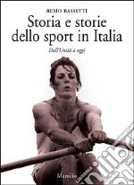 Storia e storie dello sport in Italia. Dall'Unità a oggi libro