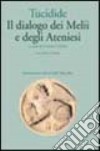 Il dialogo dei melii e degli ateniesi. Testo originale a fronte libro