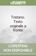 Tristano. Testo originale a fronte