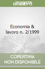 Economia & lavoro n. 2/1999 libro