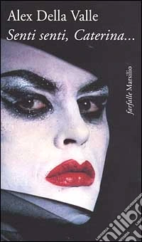 Senti, senti Caterina... libro