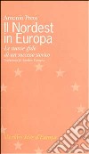 Il nordest in Europa. Le nuove sfide di un successo storico libro