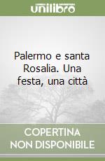 Palermo e santa Rosalia. Una festa, una città libro